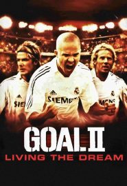 دانلود فیلم Goal II: Living the Dream 2007