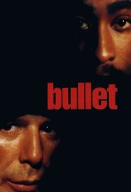 دانلود فیلم Bullet 1996