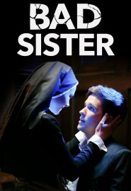 دانلود فیلم Bad Sister 2015