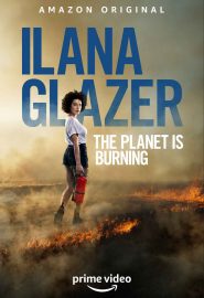 دانلود فیلم Ilana Glazer: The Planet Is Burning 2020