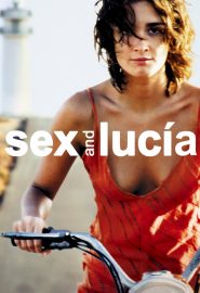دانلود فیلم Sex and Lucia (Lucía y el sexo) 2001
