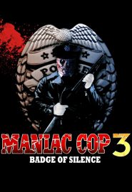 دانلود فیلم Maniac Cop 3: Badge of Silence 1993