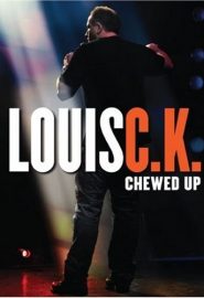 دانلود فیلم Louis C.K.: Chewed Up 2008