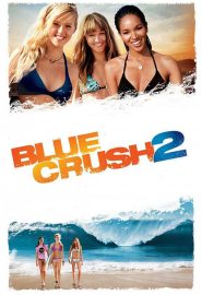 دانلود فیلم Blue Crush 2 2011