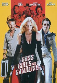 دانلود فیلم Guns Girls and Gambling 2012