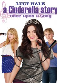 دانلود فیلم A Cinderella Story: Once Upon a Song 2011