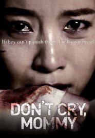 دانلود فیلم Don’t Cry Mommy (Donkeurai mami) 2012