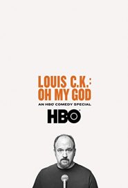 دانلود فیلم Louis C.K. Oh My God 2013