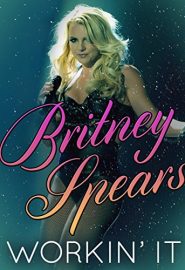 دانلود فیلم Britney Spears: Workin’ It 2014