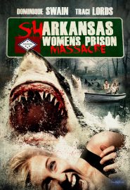 دانلود فیلم Sharkansas Women’s Prison Massacre 2015