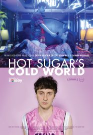 دانلود فیلم Hot Sugar’s Cold World 2015