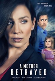 دانلود فیلم A Mother Betrayed 2015