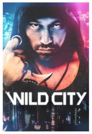 دانلود فیلم Wild City 2015