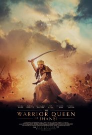 دانلود فیلم The Warrior Queen of Jhansi 2019