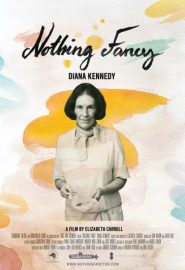 دانلود فیلم Diana Kennedy: Nothing Fancy 2019