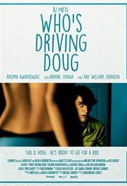دانلود فیلم Who’s Driving Doug 2016