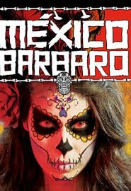 دانلود فیلم Barbarous Mexico 2014