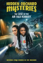 دانلود فیلم Hidden Orchard Mysteries: The Case of the Air B and B Robbery 2020