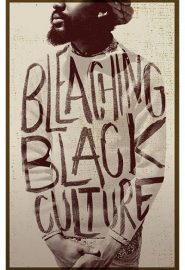 دانلود فیلم Bleaching Black Culture 2014