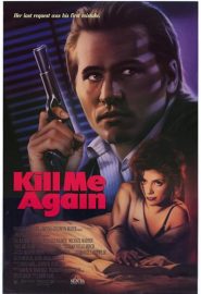 دانلود فیلم Kill Me Again 1989