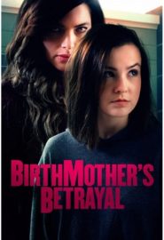 دانلود فیلم Birthmother’s Betrayal 2020