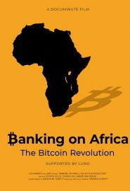 دانلود فیلم Banking on Africa: The Bitcoin Revolution 2020