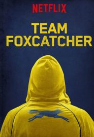 دانلود فیلم Team Foxcatcher 2016