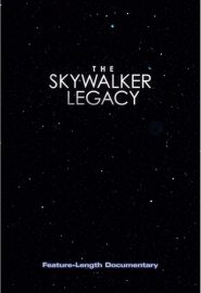 دانلود فیلم The Skywalker Legacy 2020