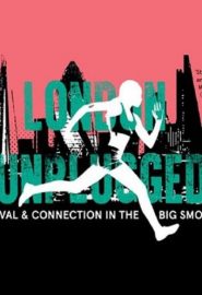 دانلود فیلم London Unplugged 2018