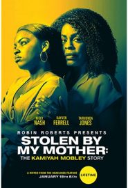دانلود فیلم Stolen by My Mother: The Kamiyah Mobley Story 2020