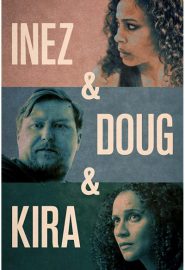 دانلود فیلم Inez & Doug & Kira 2019