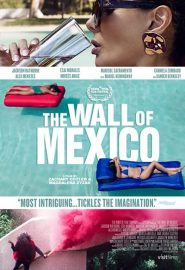 دانلود فیلم The Wall of Mexico 2019