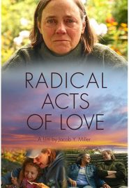 دانلود فیلم Radical Acts of Love 2019
