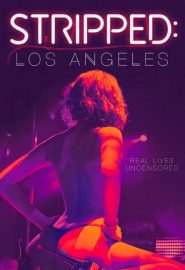 دانلود فیلم Stripped: Los Angeles 2020