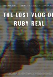 دانلود فیلم The Lost Vlog of Ruby Real 2020