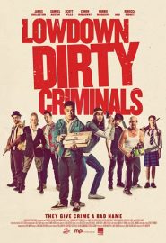 دانلود فیلم Lowdown Dirty Criminals 2020