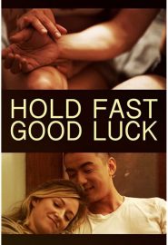 دانلود فیلم Hold Fast, Good Luck 2020