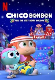 دانلود فیلم Chico Bon Bon and the Very Berry Holiday 2020