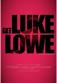 دانلود فیلم Get Luke Lowe 2020
