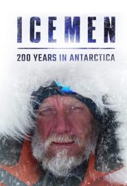 دانلود فیلم Icemen: 200 Years in Antarctica 2020