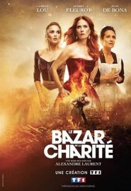 دانلود سریال The Bonfire of Destiny | Le Bazar de la Charité