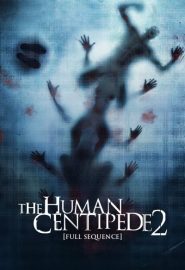دانلود فیلم The Human Centipede II (Full Sequence) 2011