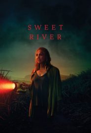 دانلود فیلم Sweet River 2020