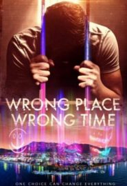 دانلود فیلم Wrong Place Wrong Time 2021