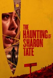 دانلود فیلم The Haunting of Sharon Tate 2019