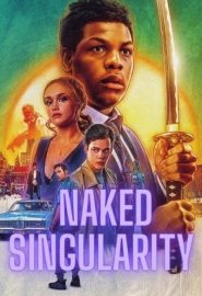 دانلود فیلم Naked Singularity 2020