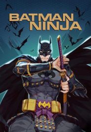 دانلود فیلم Batman Ninja 2018