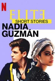 دانلود مینی سریال Elite Short Stories: Nadia Guzmán