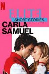دانلود مینی سریال Elite Short Stories: Carla Samuel