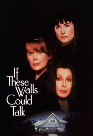 دانلود فیلم If These Walls Could Talk 1996